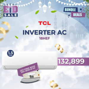 TCL 1.5 Ton Extreme Series Inverter Air Conditioner 18HEF With Free Dry Iron